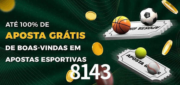 8143 Ate 100% de Aposta Gratis
